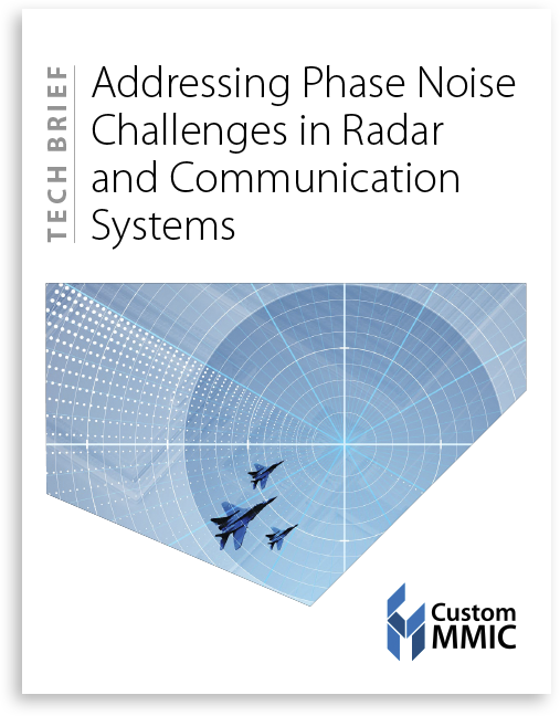如何排除和修復雷達和通信系統中的相位噪聲  Custom MMIC