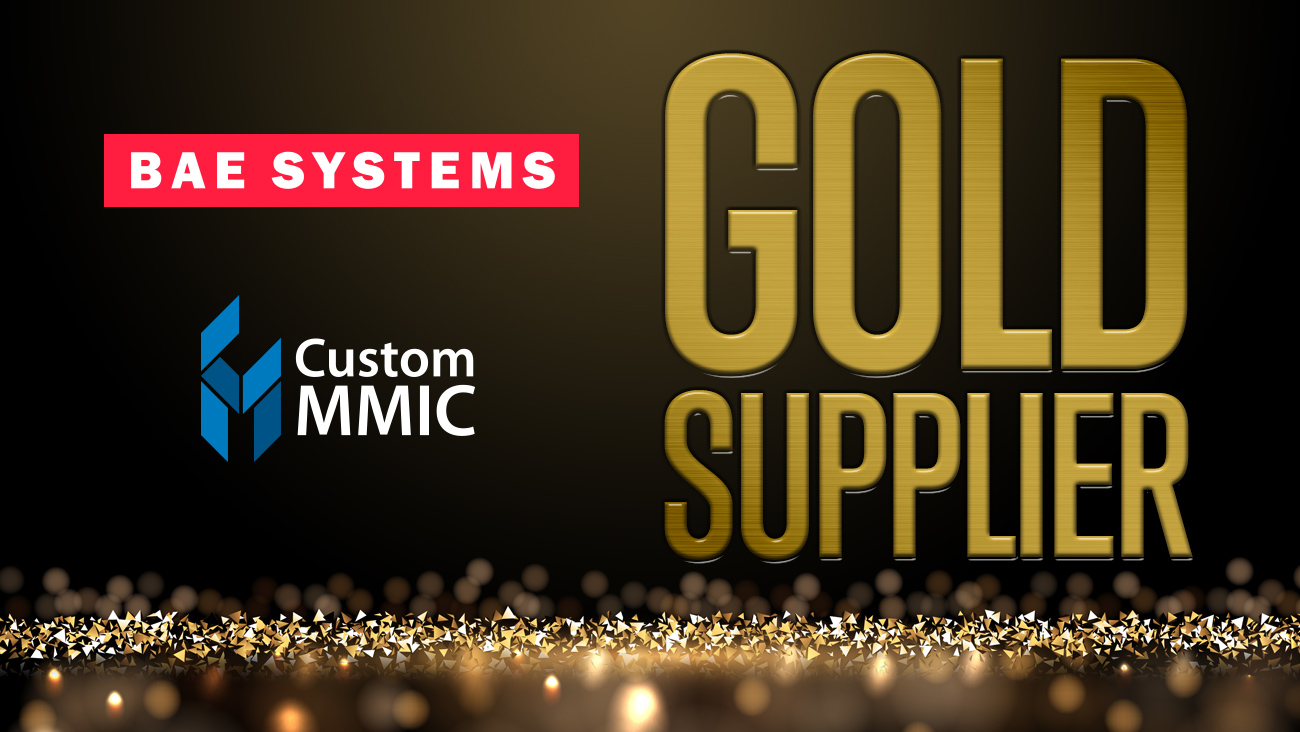 custom mmic獲得BAE Systems電子系統的金牌供應商評級獎